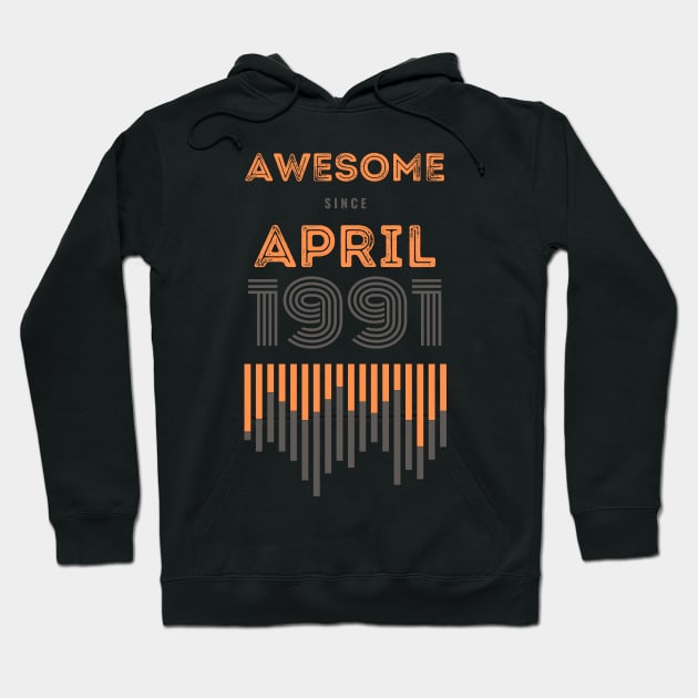 Awesome Since April 1991, 30 years old, 30th Birthday Gift Hoodie by LifeSimpliCity